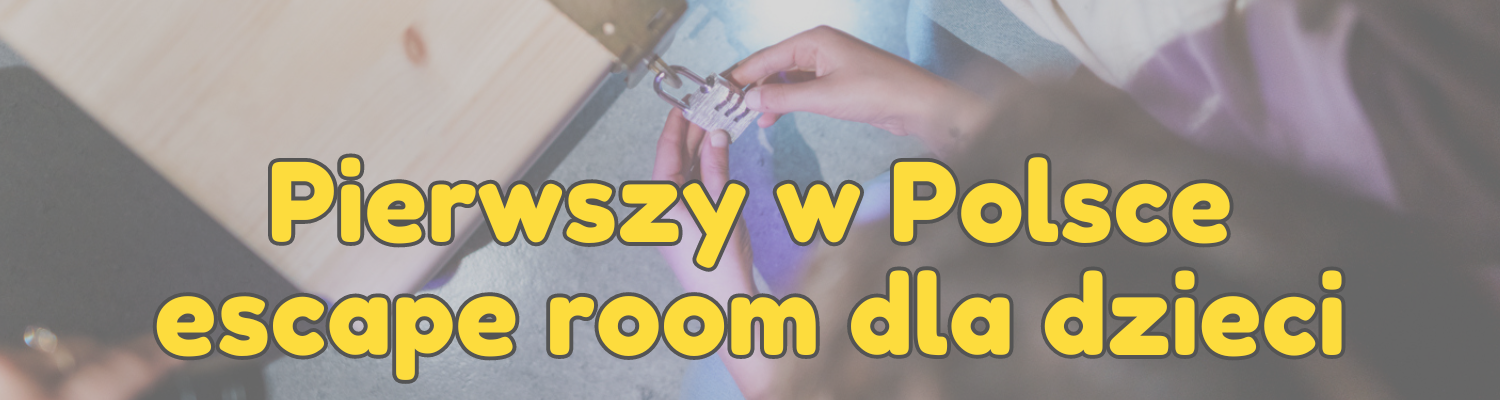 Pierwszy w Polsce escape room dla dzieci (4)